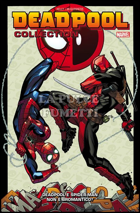 DEADPOOL COLLECTION #     4 - DEADPOOL E SPIDER-MAN: NON È BROMANTICO?